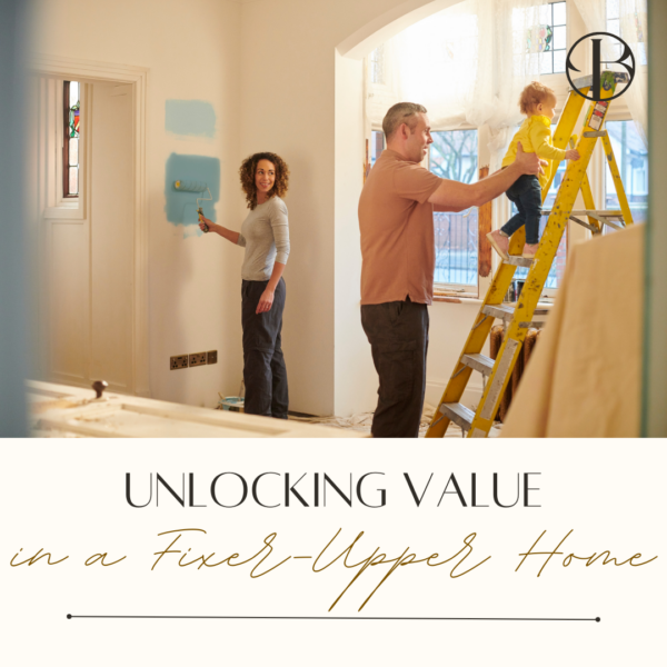 unlocking value in a fixer-upper